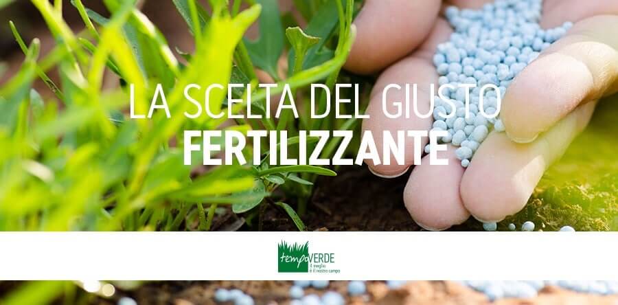 La scelta del giusto fertilizzante